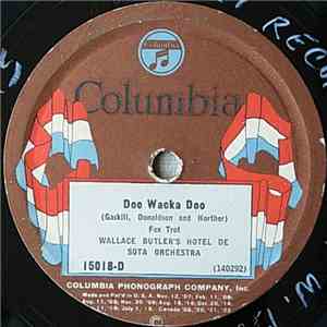 Wallace Butler's Hotel De Sota Orchestra - Doo Wacka Doo / I Wonder If You  ...