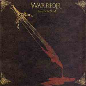 Warrior - Live In A Dive!