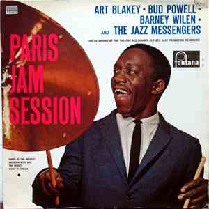 Art Blakey • Bud Powell • Barney Wilen And The Jazz Messengers - Paris Jam Session