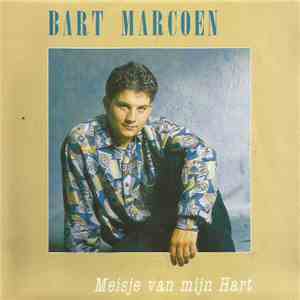 Bart Marcoen - Meisje van Mijn Hart