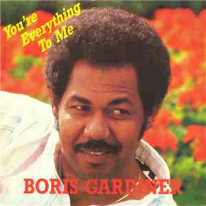 Boris Gardiner - You're Everything To Me / Last Night