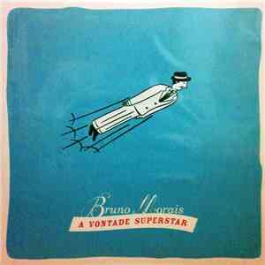 Bruno Morais - A Vontade Superstar