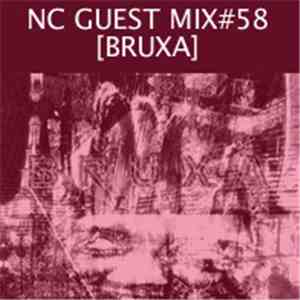 Bruxa - NC Guest Mix#58