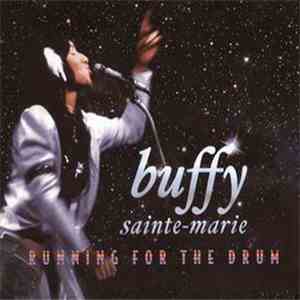 Buffy Sainte-Marie - Running For The Drum