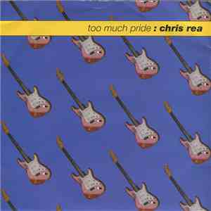 Chris Rea - Too Much Pride