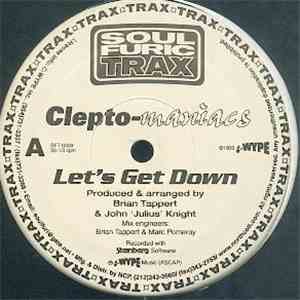 Clepto-maniacs - Let's Get Down / Funk It Up