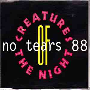 Creatures Of The Night - No Tears 88
