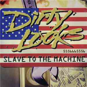 Dirty Looks  - Slave To The Machine