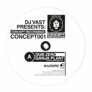Dub Zero / Vast  - Ganja Plant / My Flow