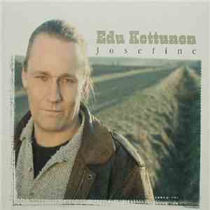 Edu Kettunen - Josefine