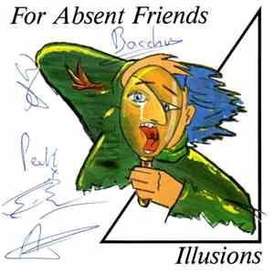 For Absent Friends - Illusions