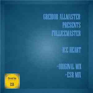 Greidor Allmaster Presents Fullicemaster - Ice Heart