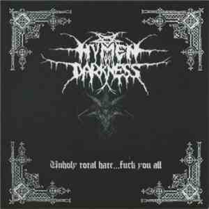 Hymen Of Darkness - Unholy Total Hate... Fuck You