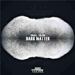 Israel Toledo - Dark Matter