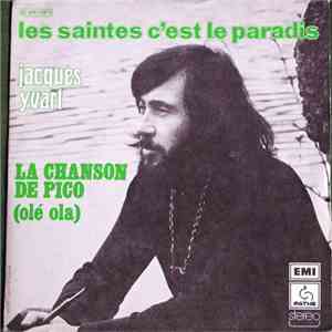 Jacques Yvart - Les Saintes C’est Le Paradis / La Chanson De Pico (Olé Ola)