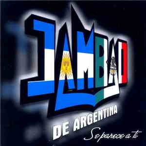 Jambao De Argentina - Se Parece A Ti