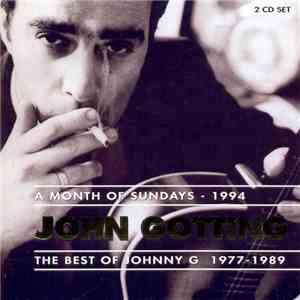 John Gotting - A Month Of Sundays + The Best Of Johnny G