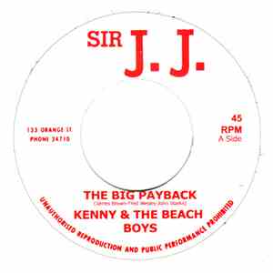 Kenny & The Beach Boys / L. Charmers - The Big Payback / Look-Ka Py Py