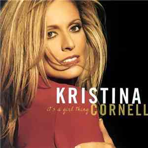 Kristina Cornell - It’s A Girl Thing
