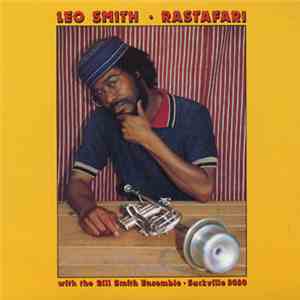 Leo Smith With The Bill Smith Ensemble - Rastafari