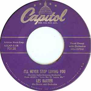 Les Baxter His Chorus And Orchestra - I'll Never Stop Loving You / Wake The ...