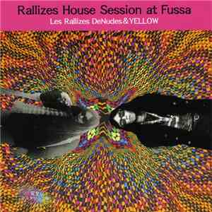 Les Rallizes Denudes & Yellow - Rallizes House Session At Fussa
