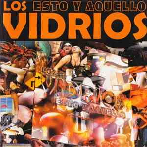 Los Vidrios - Esto Y Aquello