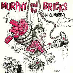 Noel Murphy - Murphy And The Bricks