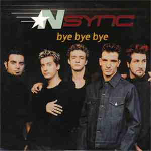 NSYNC - Bye Bye Bye