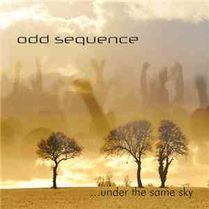 Odd Sequence - ...Under The Same Sky
