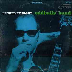Oddballs' Band - Fucked Up Right