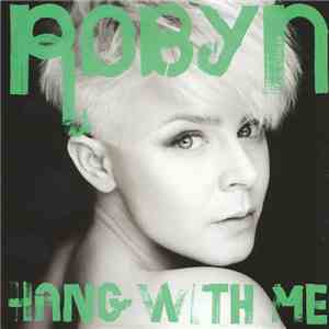 Robyn - Hang With Me