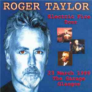 Roger Taylor - The Garage Glasgow
