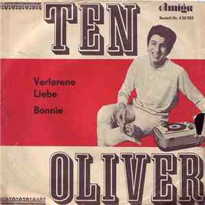Ten Oliver - Verlorene Liebe / Bonnie