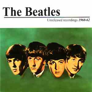 The Beatles - Unreleased Recordings (1960-62)