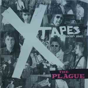 The Plague - X Tapes 1976 - 1981