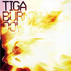 Tiga - Burning Down