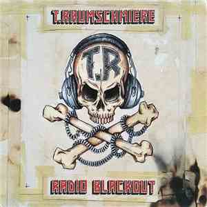 T.Raumschmiere - Radio Blackout