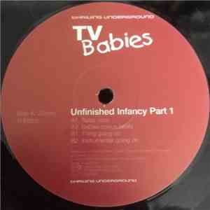 TV Babies - Unfinished Infancy Part 1