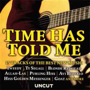Various - Time Has Told Me (15 Tracks Of The Best New Music)