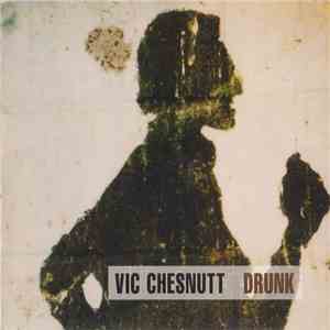 Vic Chesnutt - Drunk