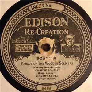 Vincent Lopez Orchestra, Ernest L. Stevens Trio - Parade Of The Wooden Sold ...