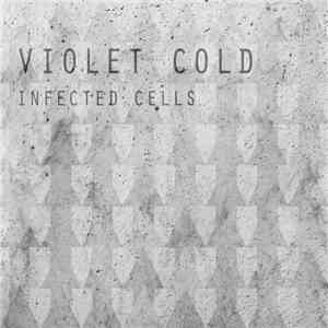 Violet Cold - Infected Cells