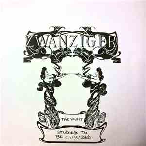 Zwanziger - Studied To Be Civilized