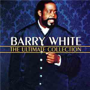 Barry White - The Ultimate Collection