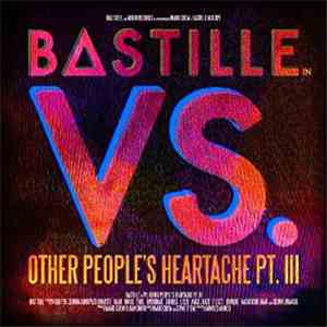 Bastille - VS. (Other People's Heartache, Pt. III)