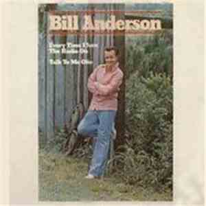 Bill Anderson  - Every Time I Turn The Radio On