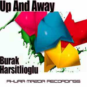 Burak Harsitlioglu - Up And Away