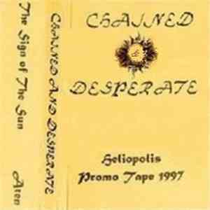 Chained And Desperate - Heliopolis