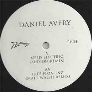 Daniel Avery - Need Electric (Audion Remix) / Free Floating (Matt Walsh Rem ...